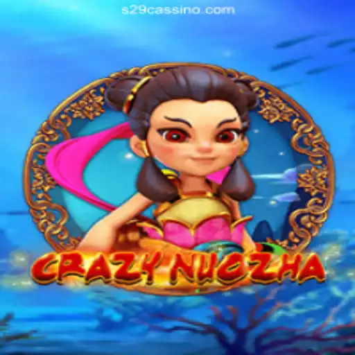 CrazyNuoZha: The Thrilling Experience of S29 Cassino Online